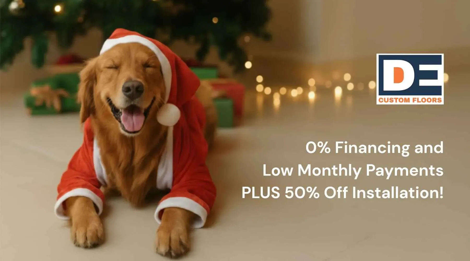 A happy dog in a Santa outfit lies in front of a Christmas tree with glowing lights. Text: "0% Financing and Low Monthly Payments PLUS 50% Off Installation!"